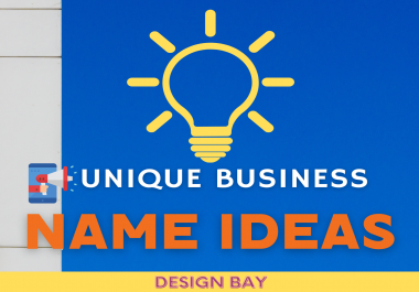 I will think of 5 original name ideas for your business