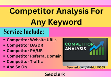 I will do in depth SEO competitor analysis for any keyword or niche