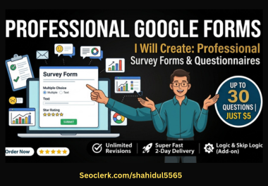 I will create up to 30 questions for google forms,  surveys,  and questionnaires