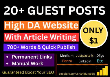 20 Guest Post 700+ Words Writing & Quick Publish on High DA Website