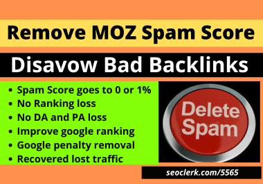 I will Identify and Disavow bad backlinks or All Toxic and Spammy Backlinks to Save Your Site