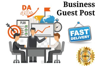 I will publish business guest posts on da40 plus websites