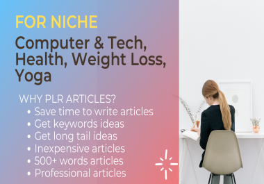 I Will Give 6.000+ PLR Articles for Computer & Tech,  Health,  Weight Loss,  Yoga Niche