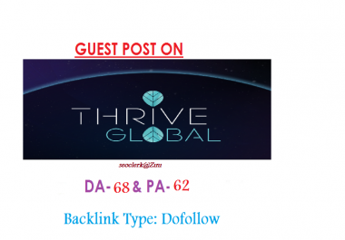 Place a permanent content on Thriveglobal. com DA 65 Indexed