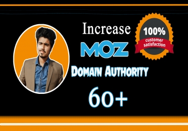 increase moz domain authority da 60 plus with best strategy