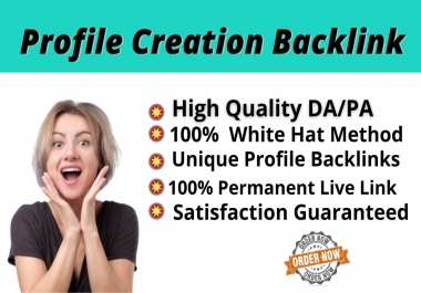 High Quality 100 Profile Creation Backlinks High DA-PA Low Spam Score