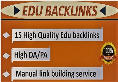 I will provide manually 15 High-Quality Edu backlinks