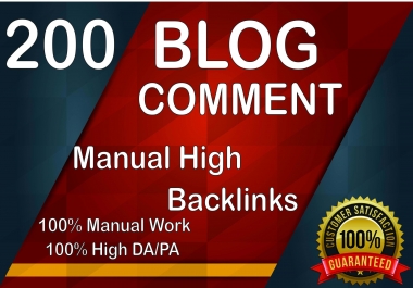 I Will Create 200 High Quality Dofollow Blog Comments and High Authority Backlinks