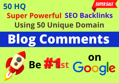 Get Super Powerful Hand Made Blog comments SEO Backlinks for Ranking Top your Website on Google