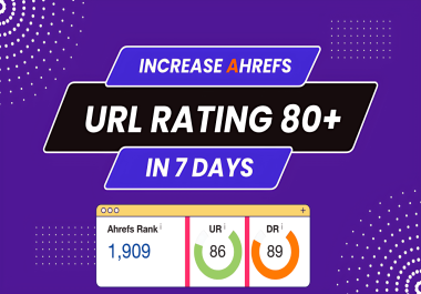 Increase Ahrefs UR URL Rating 80+ of your website in 6 days Safe and Guaranteed