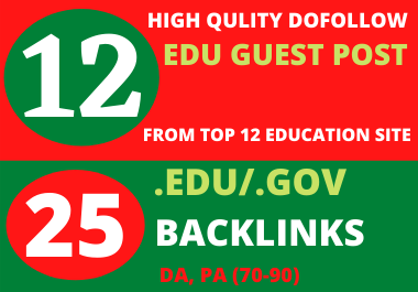 I will create 12 high quality dofollow Edu guest post + 25 edu/. gov profile backlinks