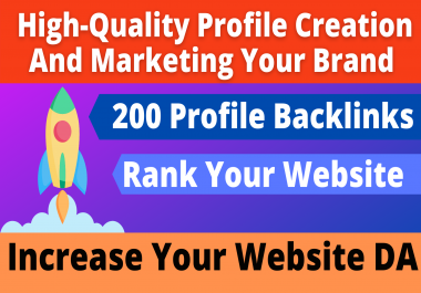 Manually Create 200+ HQSafe High authority Profile Creation Backlinks for Boost your website