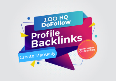 Get 100 High Quality SEO Profile Backlinks Manually