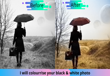 I will do colour rising to your black and white image