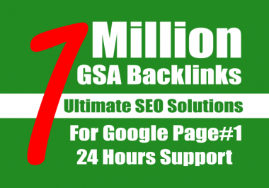 I will Build 7 Million Gsa Backlinks For Boost Serps,  SEO Solutions