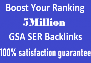 I will do 5million high quality seo backlinks for your ranking website