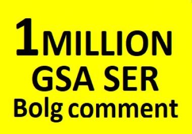 I will blast 1 million gsa ser blog comment SEO backlinks 2021