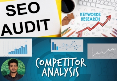 I will do an excellent SEO audit and Competitor analysis for your website or Blog