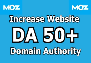 increase da to 50+ domain authority in 10 days Limited Offer