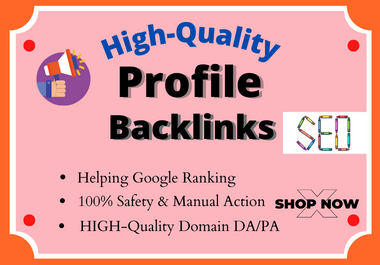 Rank Your Google Page with 40+ High Quality Profile Backlinks and get to top 1 to10, DA 80+ Best 2022