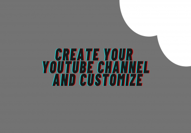 Channel Creation and Customization