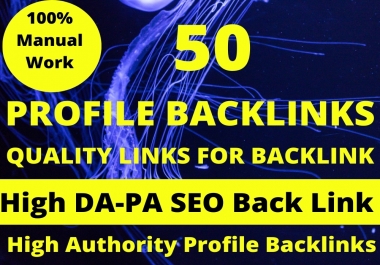 I will Create 50 Profile Backlinks on High DA Sites