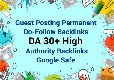 Publish High Quality Guest Post on DA 30+ Website with Dofolow backlinks