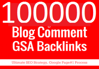 I'll create 100K GSA blog comment backlinks for your website for google ranking