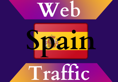 Spain traffic for 30 days Unlimited traffic low bounce google analytics traceable web traffic