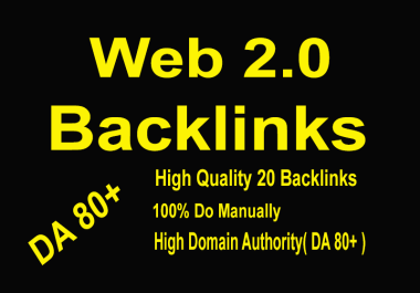 I will manually create 20 powerful DA 80+ backlinks from top web 2.0 sites