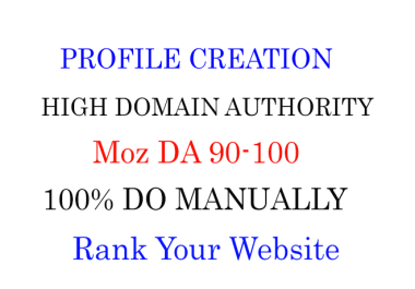 60 High DA 90+ Profile Creation Manually For SEO Ranking.