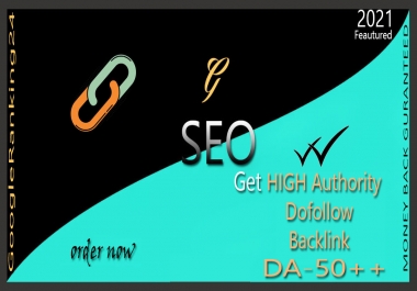 I will high quality dofollow SEO backlinks DA 50 plus authority white hat link building.