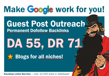 I will do outreach guest posting in blog DA 55,  DR 71