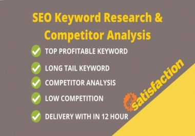 I will do best professional SEO keyword research and competitor analysis