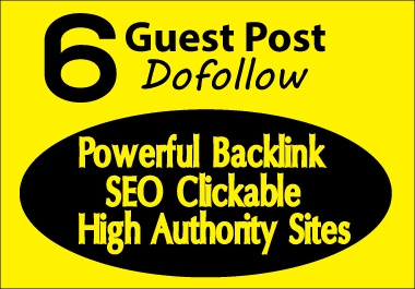 I Will Publish 6 Guest Post SEO backlinks On High DA Website