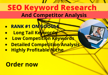 I will do expert Keyword Research and Competitors Analysis