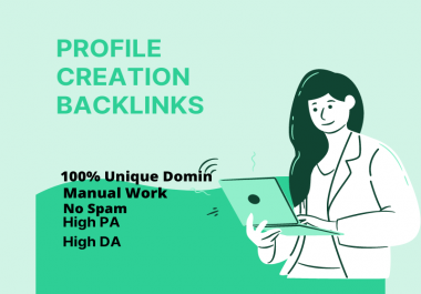 I will do 50 high authority profile creation backlinks