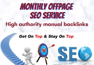 I will do monthly off page SEO service,  high authority manual backlinks for any website ranking in