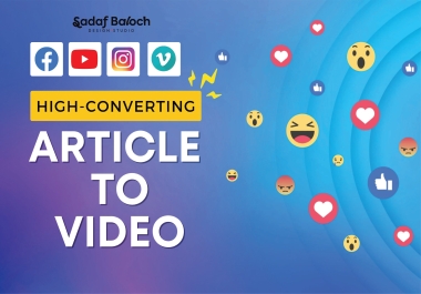 I will convert article to video,  blogs and text to stunning video