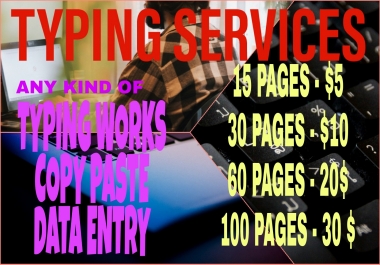 I will do all typing works,  data entry and copy paste works