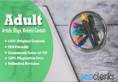 I will write 2500 words SEO friendly adult articles for your website