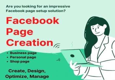I will do impressive Facebook business page creation and optimize