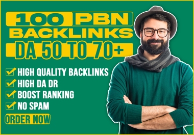 Get Lifetime 100 PBN DA 50+ to 70+ Backlinks Rank Your Website At The Top Position