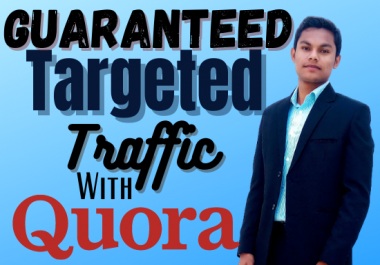 Guarranted niche relevant targeted traffic with 50 quora answers