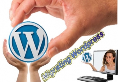 I will move wordpress site,  wordpress migration 1hour