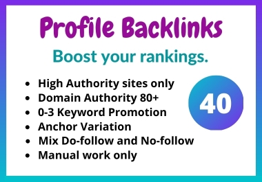 I will create 40 High Quality only Do-follow Profile Backlinks manually