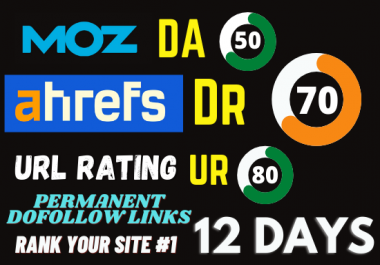 I will increase domain rating ahrefs DR 50 with high quality dofollow backlinks