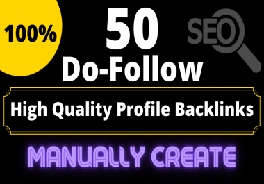 Manually Create HQ 50 DoFollow Profile Backlinks