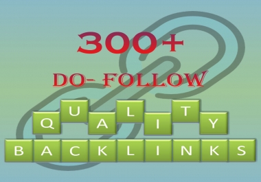 300+ Do follow high quality backlinks