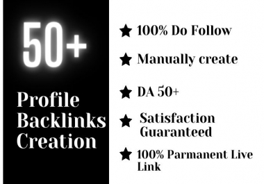 I will provide 100 High quality DA 50+ Dofollow Profile Backlinks Creation-2021